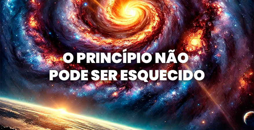 O princípio não pode ser esquecido